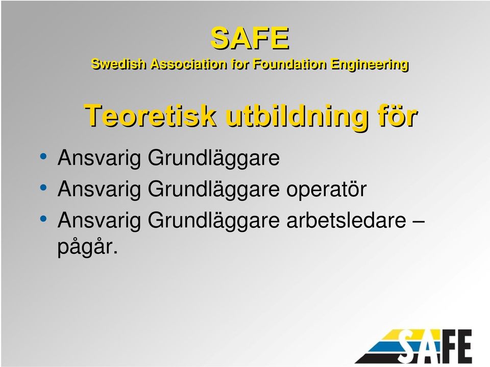 Ansvarig Grundläggare operatör