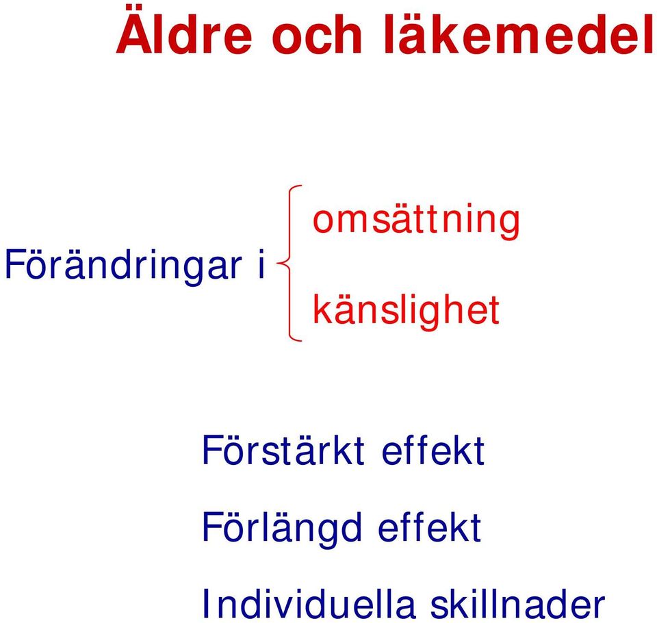 känslighet Förstärkt effekt