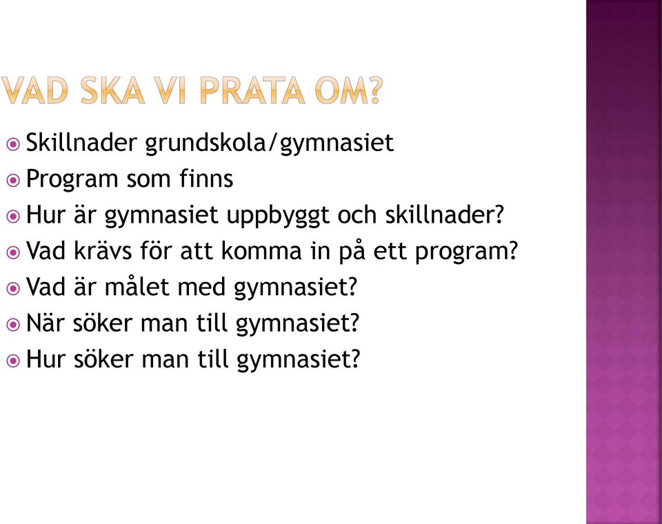 Vad krävs för att komma in på ett program?