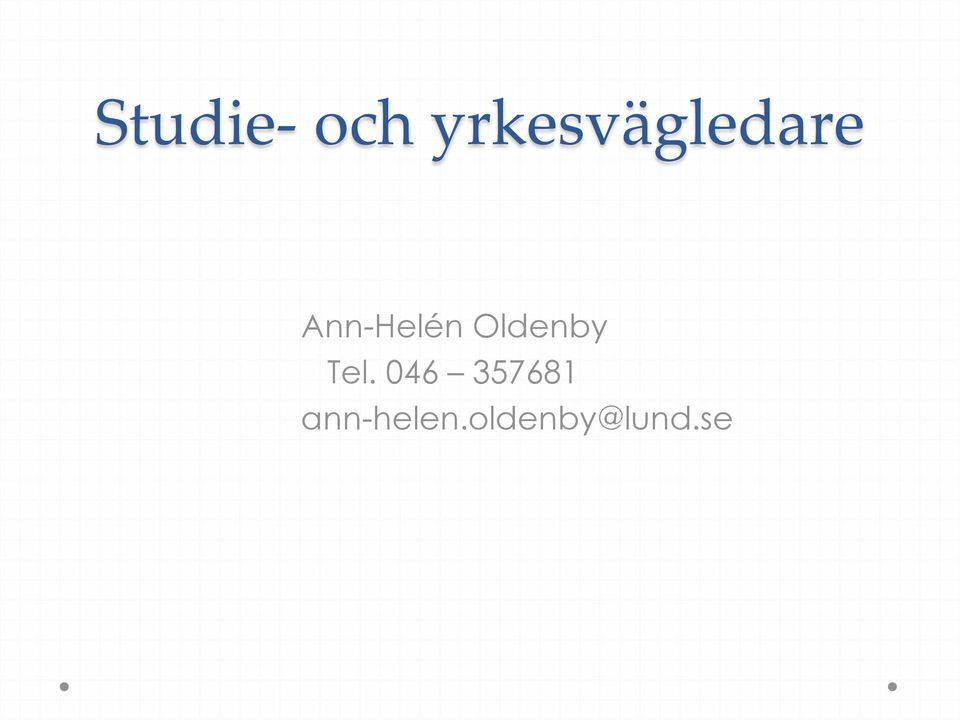 Ann-Helén Oldenby Tel.