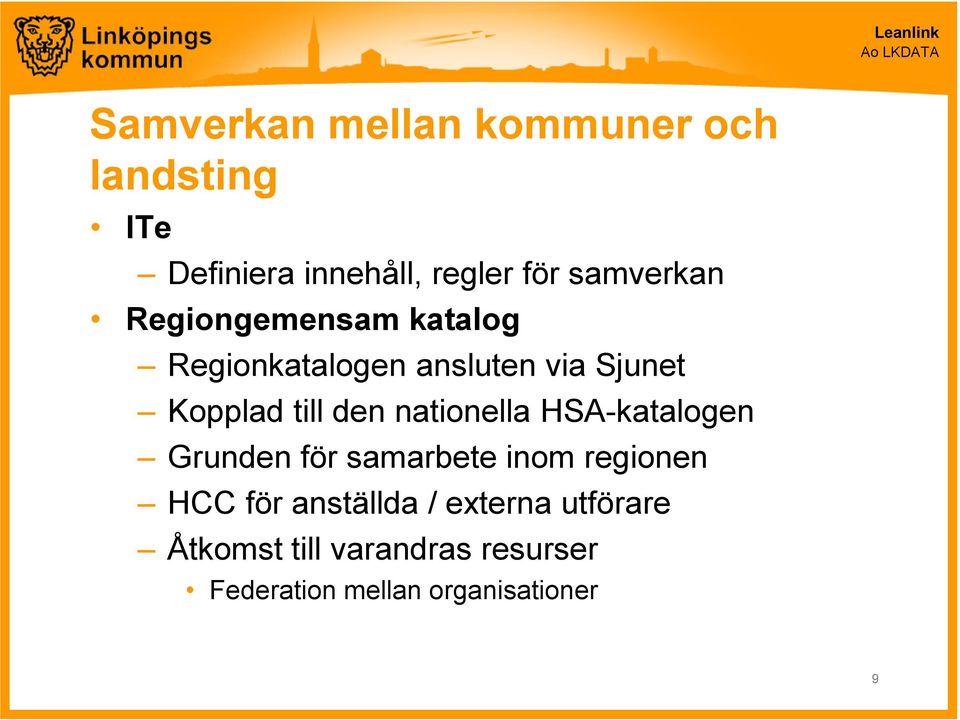 den nationella HSA-katalogen Grunden för samarbete inom regionen HCC för