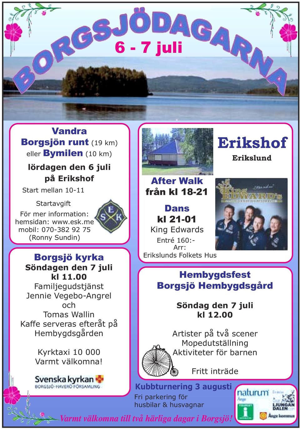 00 Familjegudstjänst Jennie Vegebo-Angrel och Tomas Wallin Kaffe serveras efteråt på Hembygdsgården Kyrktaxi 10 000 Varmt välkomna!