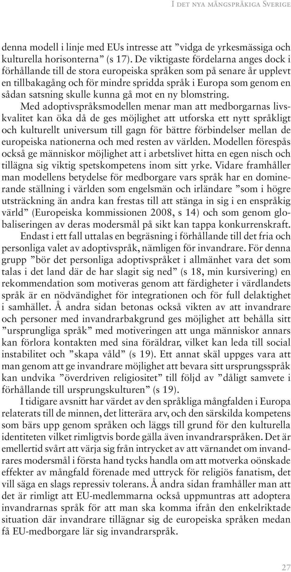 kunna gå mot en ny blomstring.