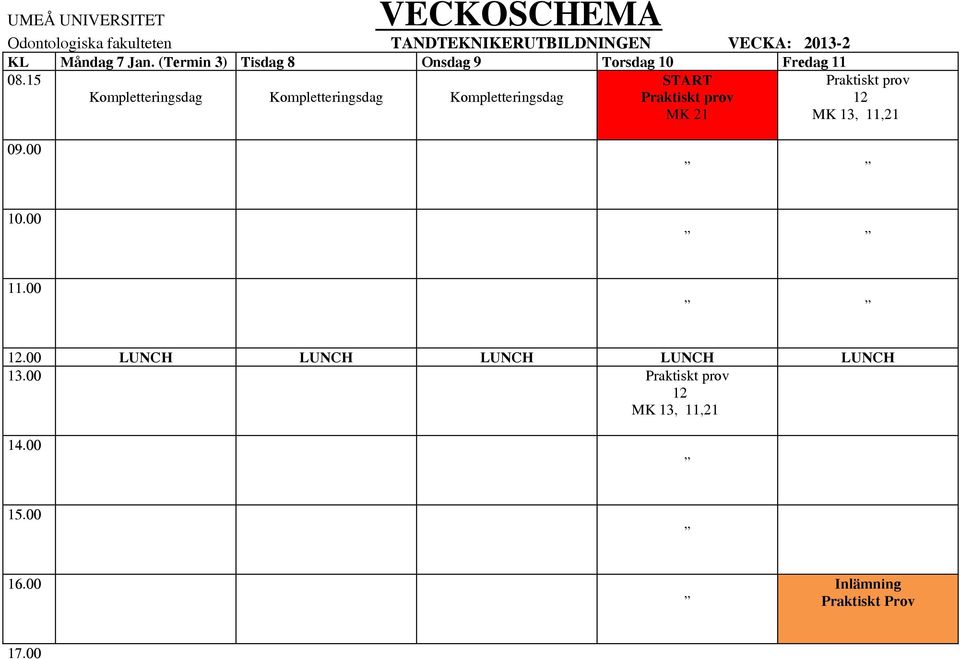 15 Kompletteringsdag Kompletteringsdag Kompletteringsdag START prov