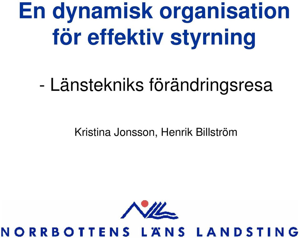 Länstekniks förändringsresa