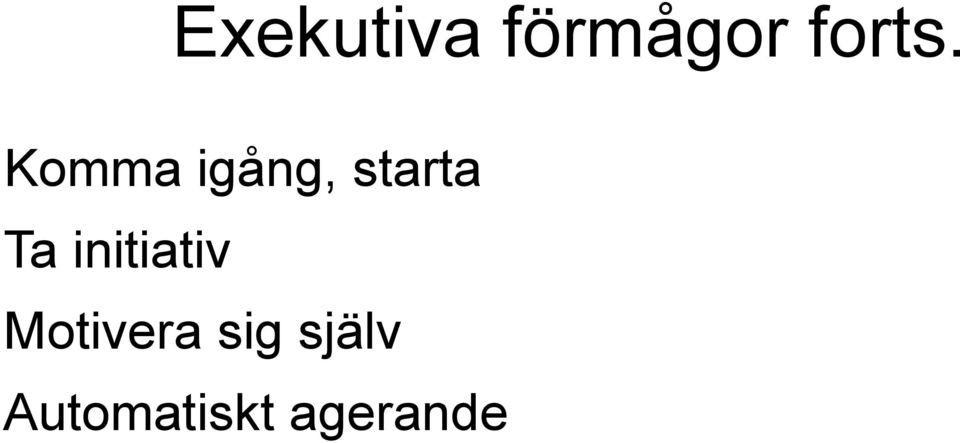 initiativ Motivera sig