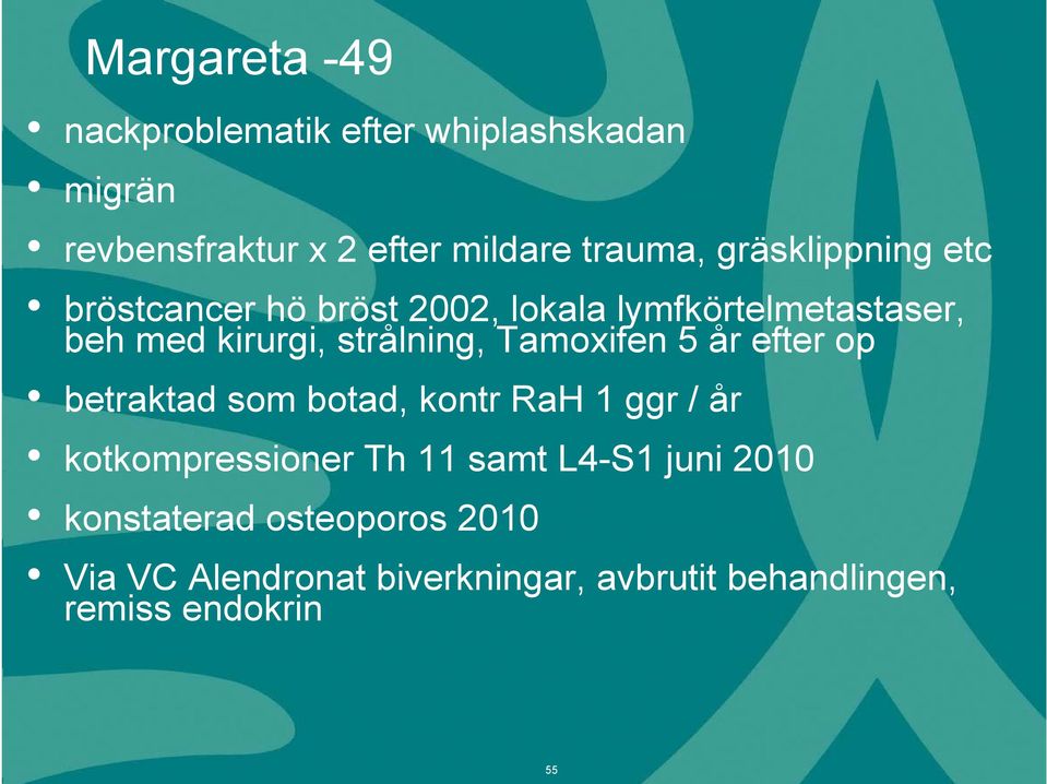 etc beh bröstcancer med kirurgi, hö bröst 2002, strålning, lokala lymfkörtelmetastaser, Tamoxifen 5 beh år med efter kirurgi, opstrålning, Tamoxifen 5 år efter op betraktad som botad, kontr RaH 1 ggr