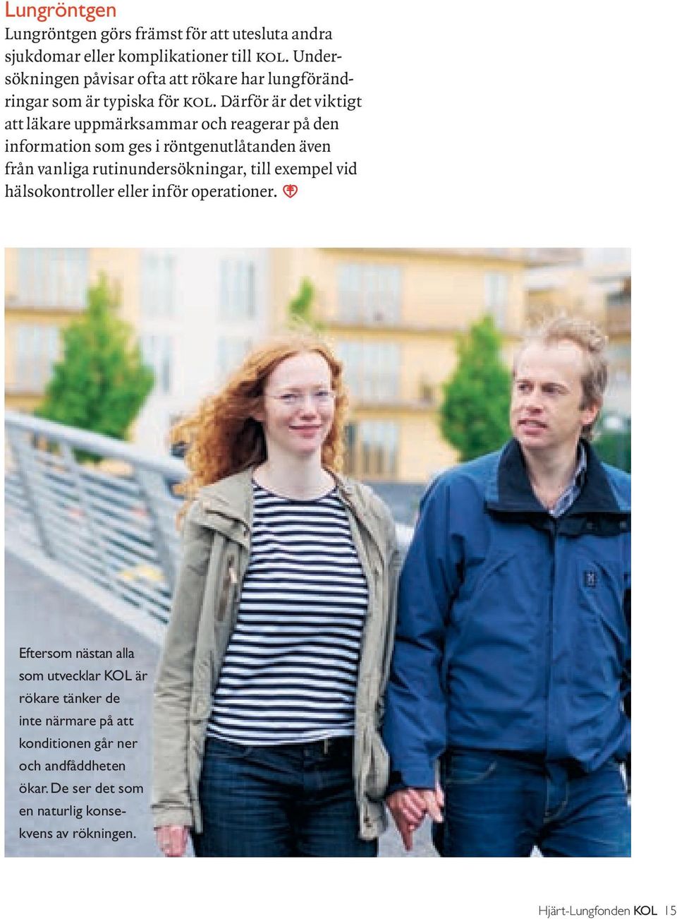 Därför är det viktigt att läkare uppmärksammar och reagerar på den information som ges i röntgenutlåtanden även från vanliga rutinundersökningar,