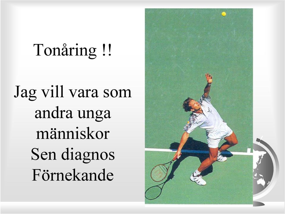 som andra unga