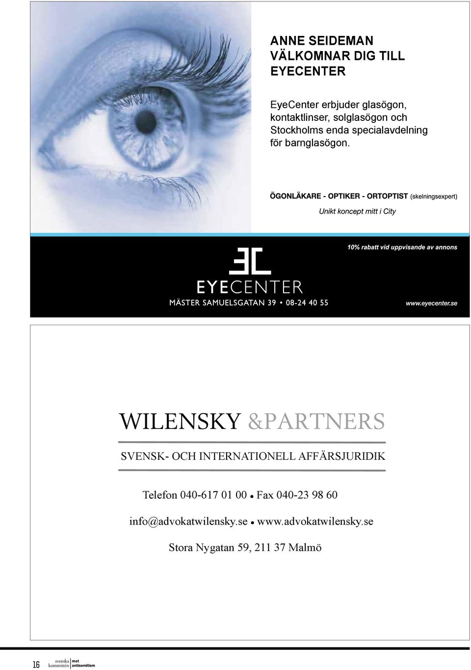 WILENSKY &PARTNERS SVENSK- OCH INTERNATIONELL AFFÄRSJURIDIK Telefon 040-617 01 00