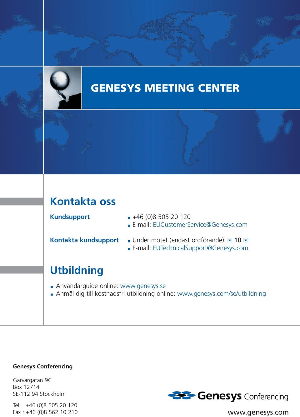 com Utbildning Användarguide online: www.genesys.