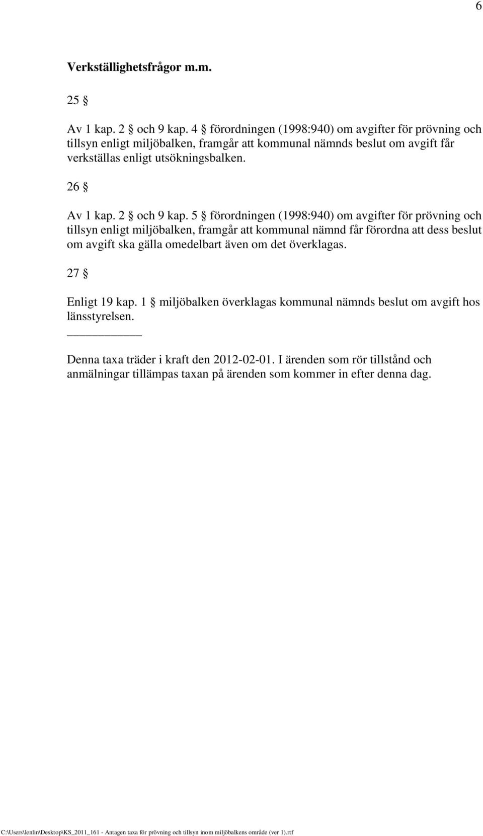 26 Av 1 kap. 2 och 9 kap.