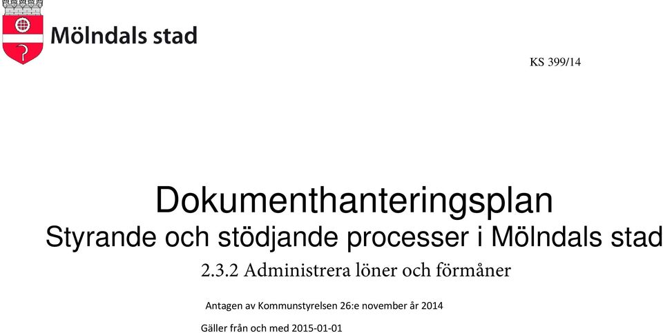 2 Administrera löner och fmåner Antagen av