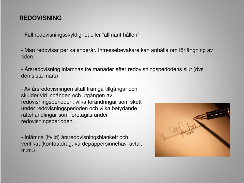 skulder vid ingången och utgången av redovisningsperioden, vilka förändringar som skett under redovisningsperioden och vilka betydande