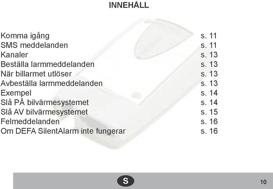 13 Avbeställa larmmeddelanden s. 13 Exempel s.