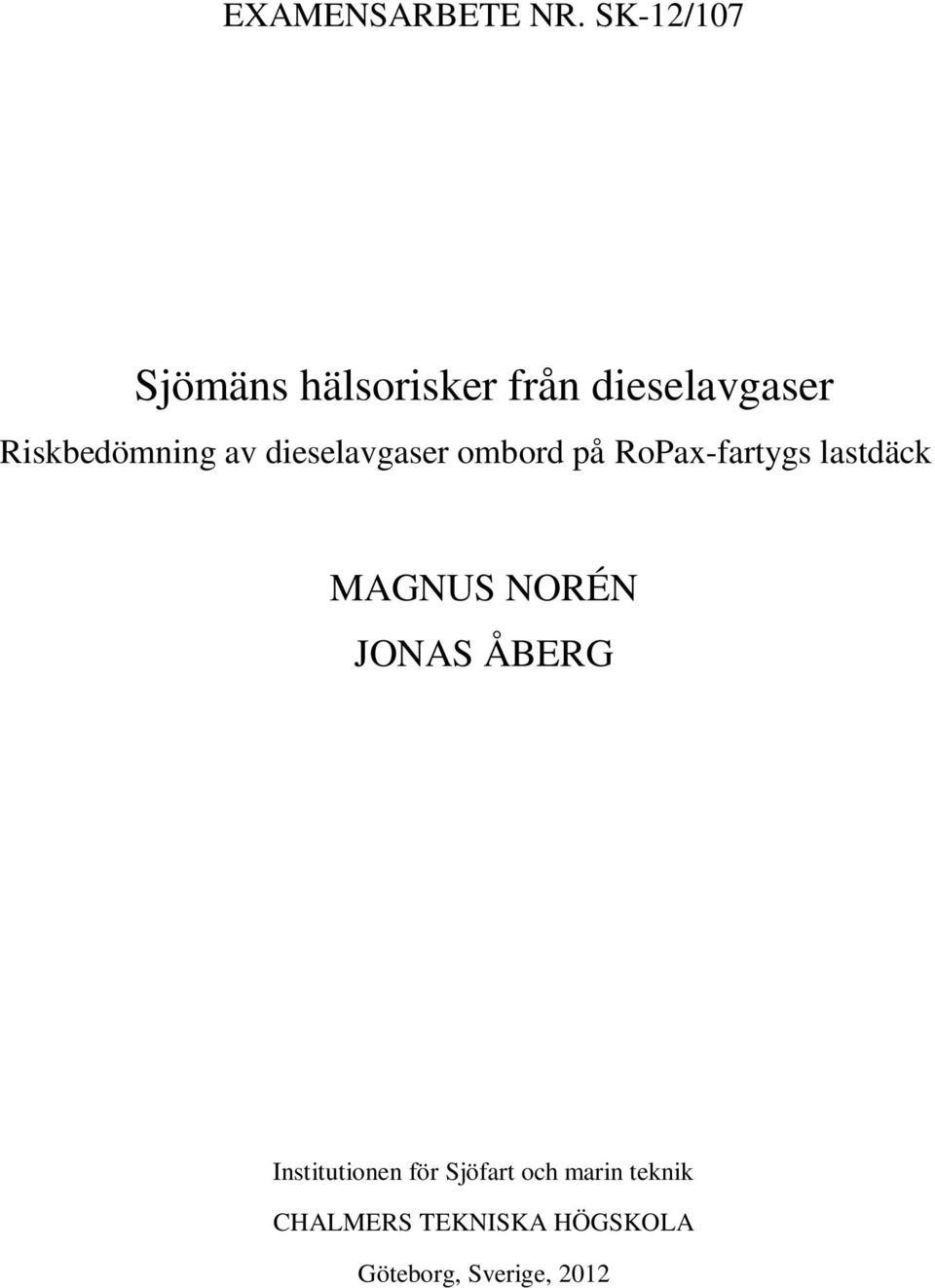 av dieselavgaser ombord på RoPax-fartygs lastdäck MAGNUS NORÉN