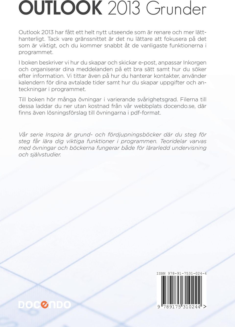 I boken beskriver vi hur du skapar och skickar e-post, anpassar Inkorgen och organiserar dina meddelanden på ett bra sätt samt hur du söker efter information.