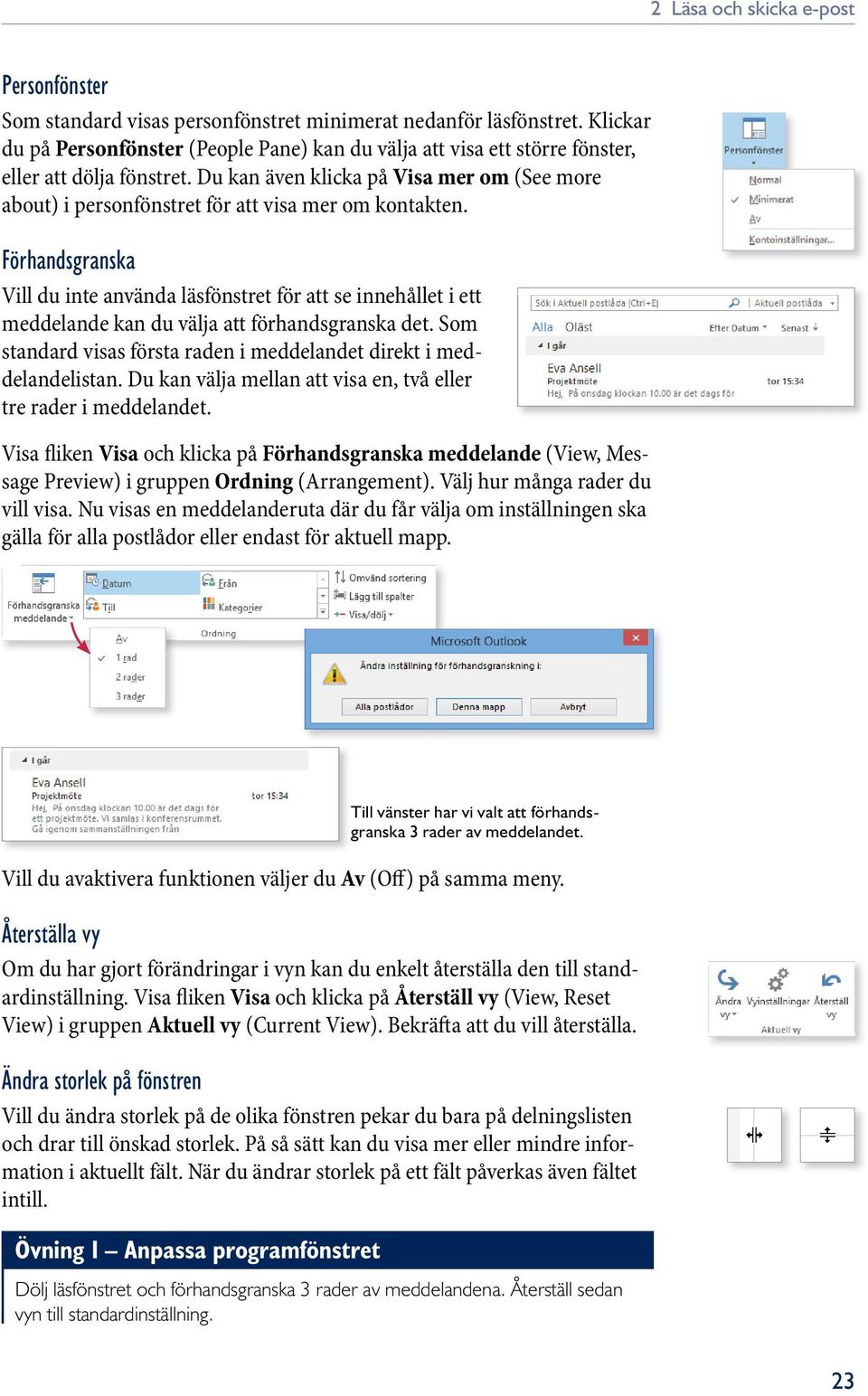 Du kan även klicka på Visa mer om (See more about) i personfönstret för att visa mer om kontakten.