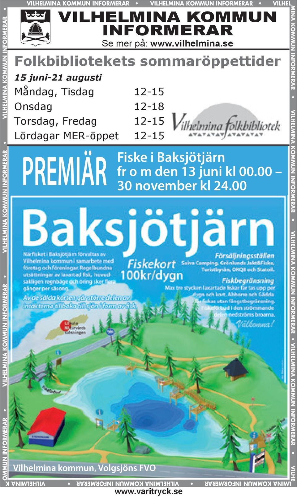 varitryck.se VILHELMINA KOMMUN INFORMERAR VILHELMINA KOMMUN INFORMERAR Se mer på: www.vilhelmina.