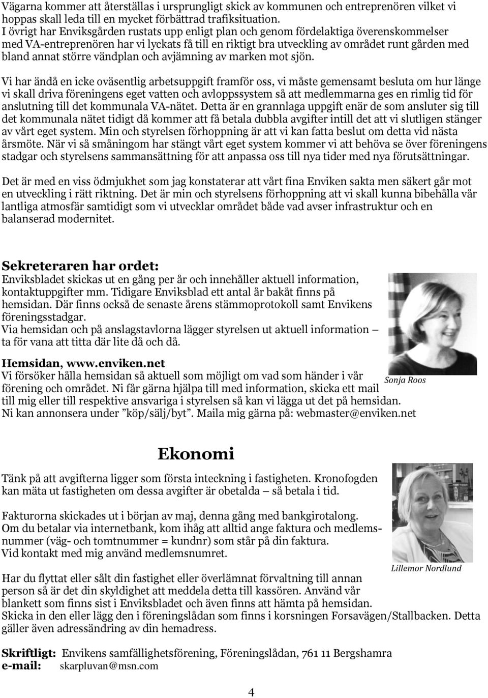 större vändplan och avjämning av marken mot sjön.