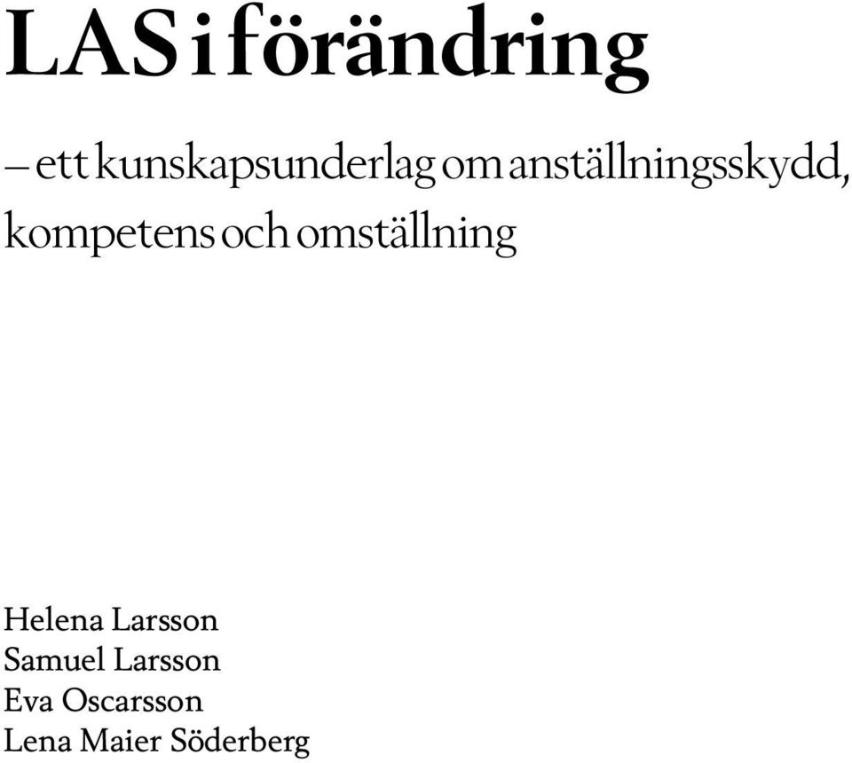 omställning Helena Larsson Samuel