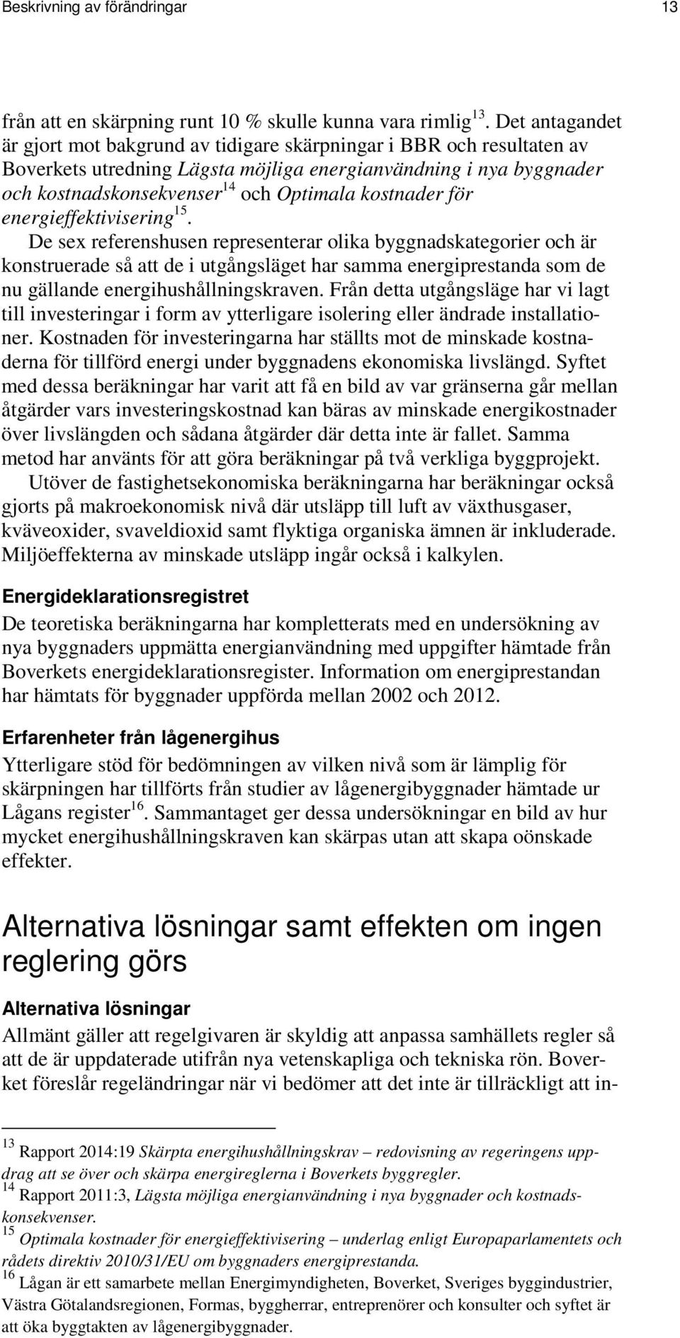 kostnader för energieffektivisering 15.