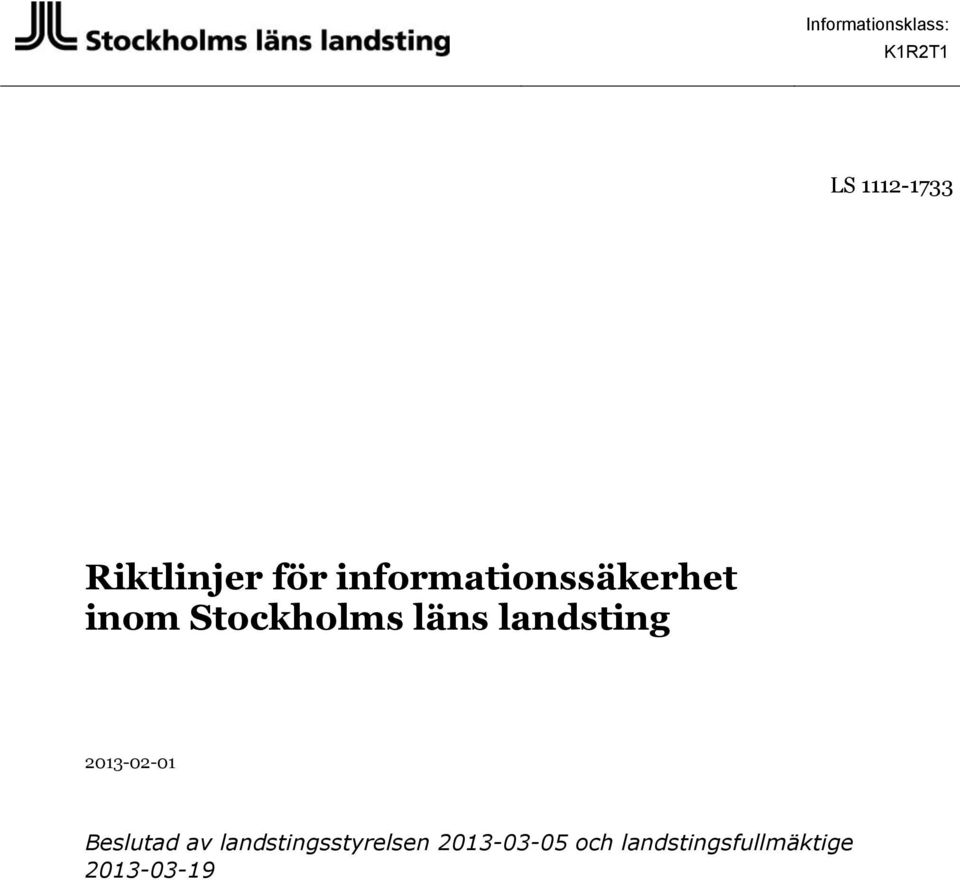 Stockholms läns landsting 2013-02-01 Beslutad av