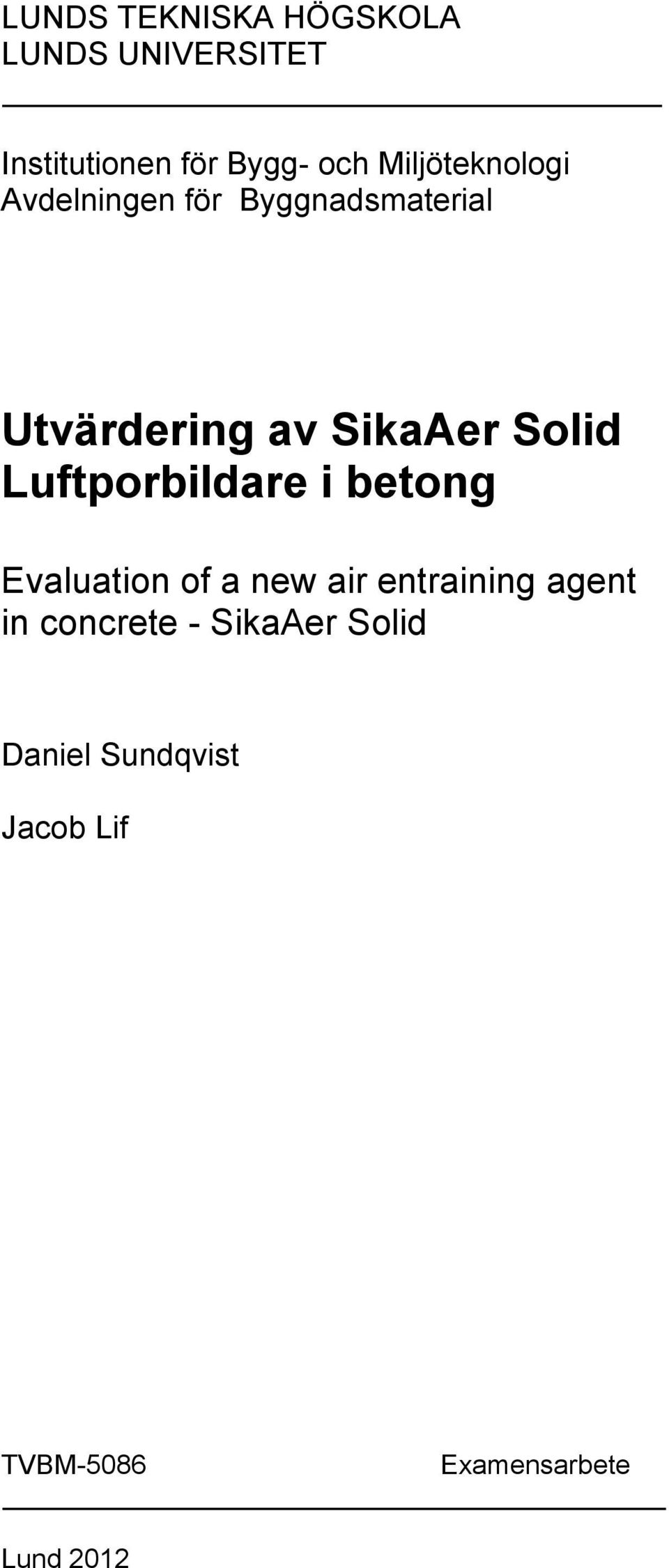 Solid Luftporbildare i betong Evaluation of a new air entraining agent in