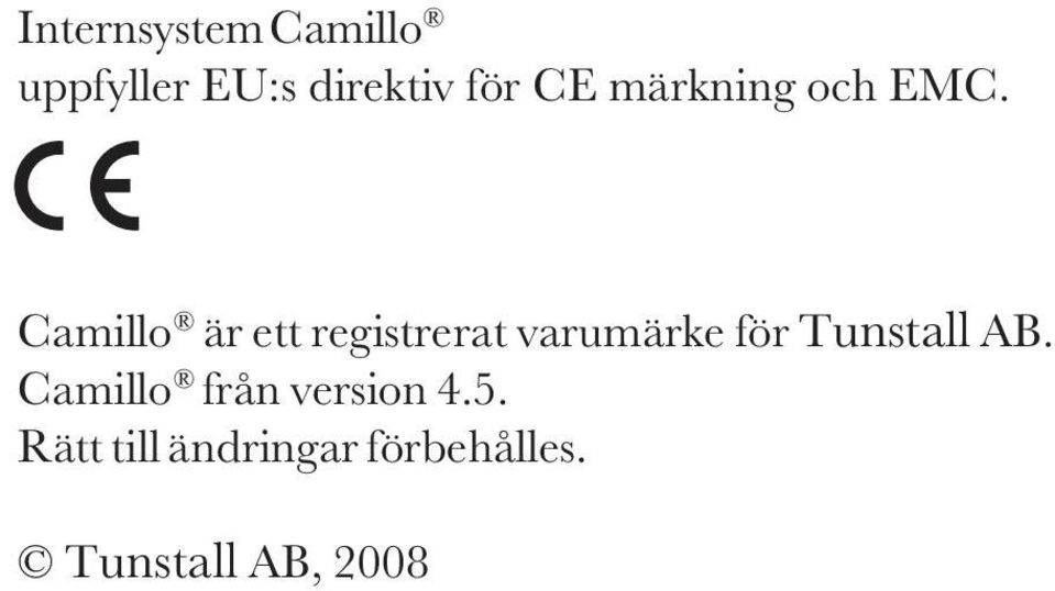Camillo är ett registrerat varumärke för Tunstall