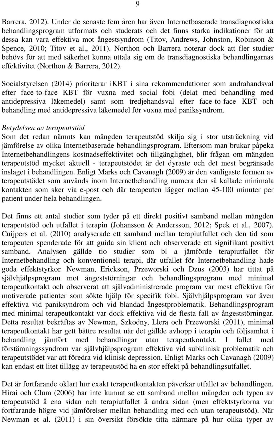 (Titov, Andrews, Johnston, Robinson & Spence, 2010; Titov et al., 2011).