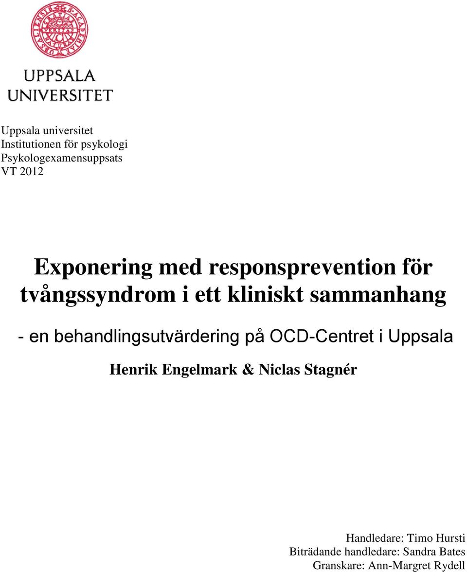 behandlingsutvärdering på OCD-Centret i Uppsala Henrik Engelmark & Niclas Stagnér
