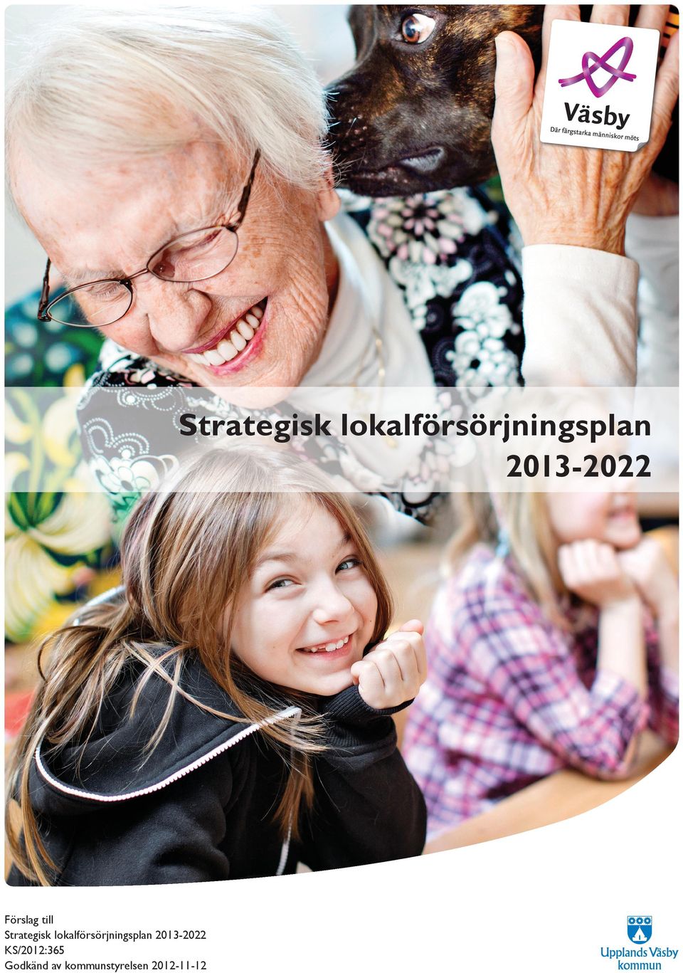KS/2012:365 Godkänd av
