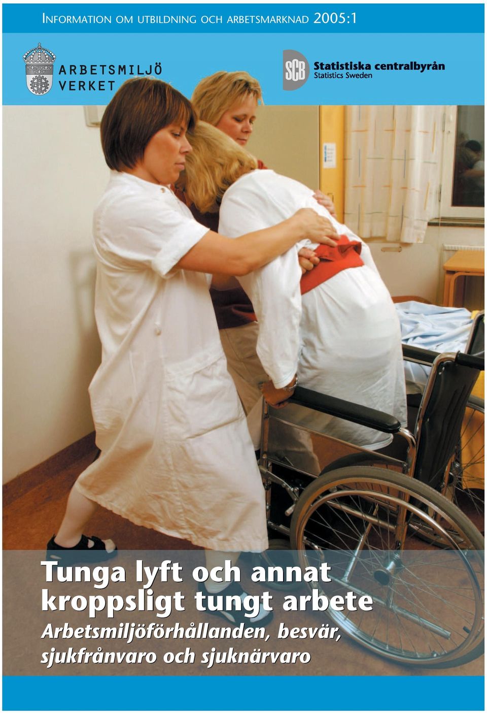 annat kroppsligt tungt arbete