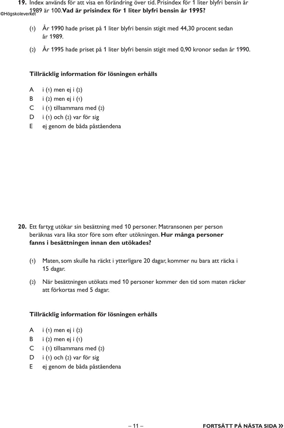 Ett fartyg utökar sin besättning med 10 personer. Matransonen per person beräknas vara lika stor före som efter utökningen. Hur många personer fanns i besättningen innan den utökades?