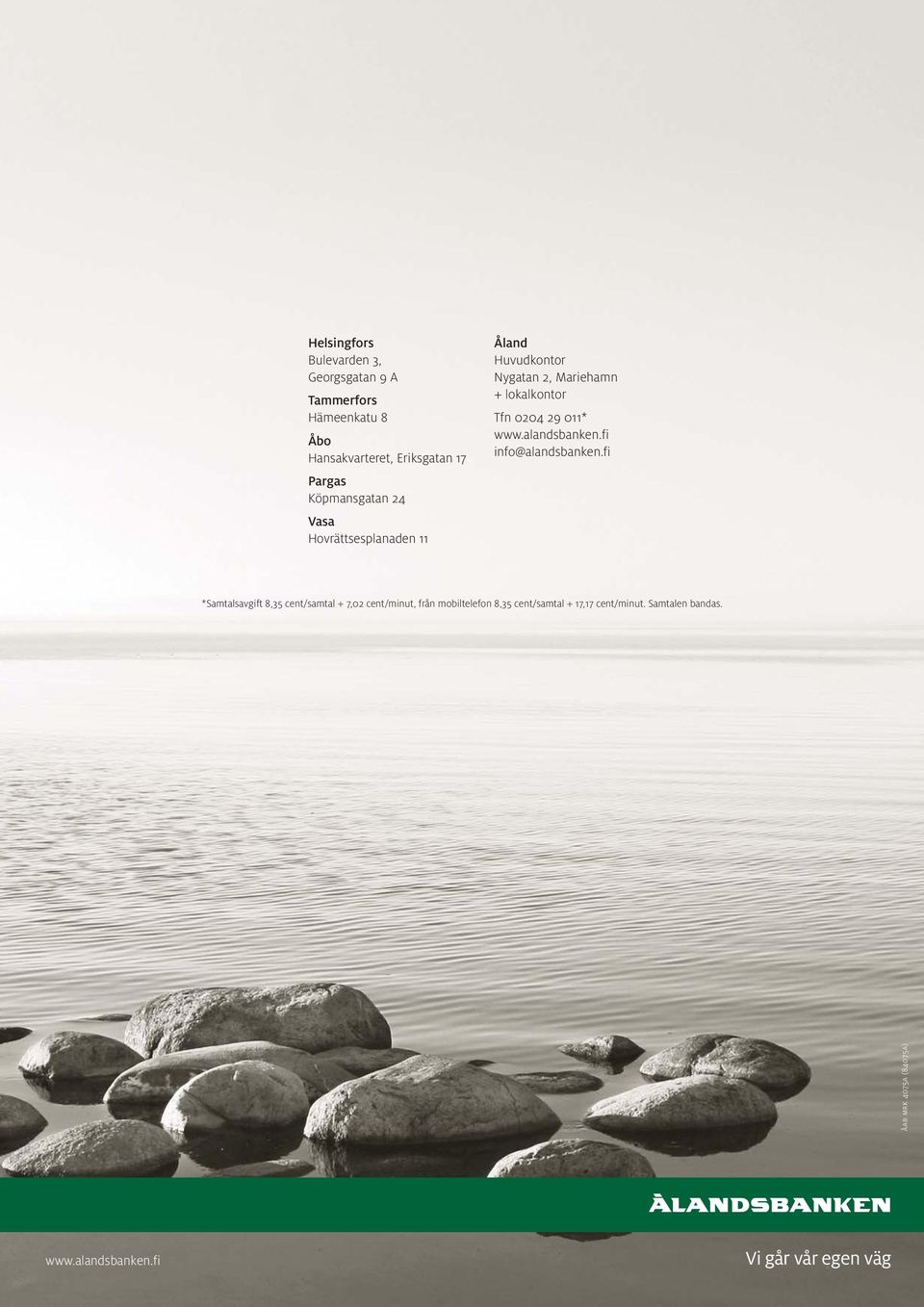 011* www.alandsbanken.fi info@alandsbanken.