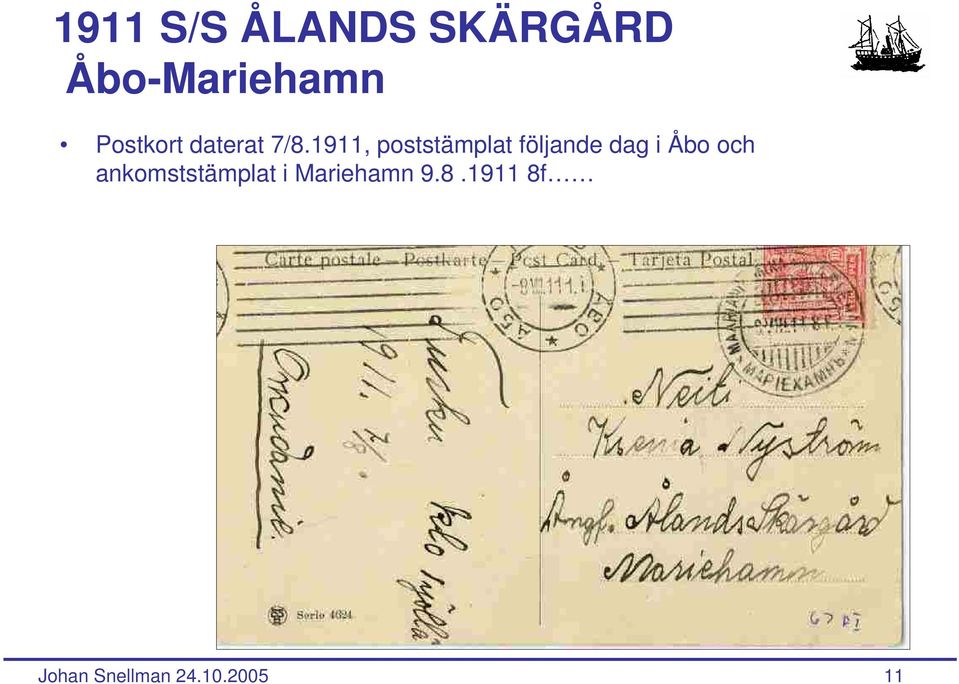 1911, poststämplat följande dag i