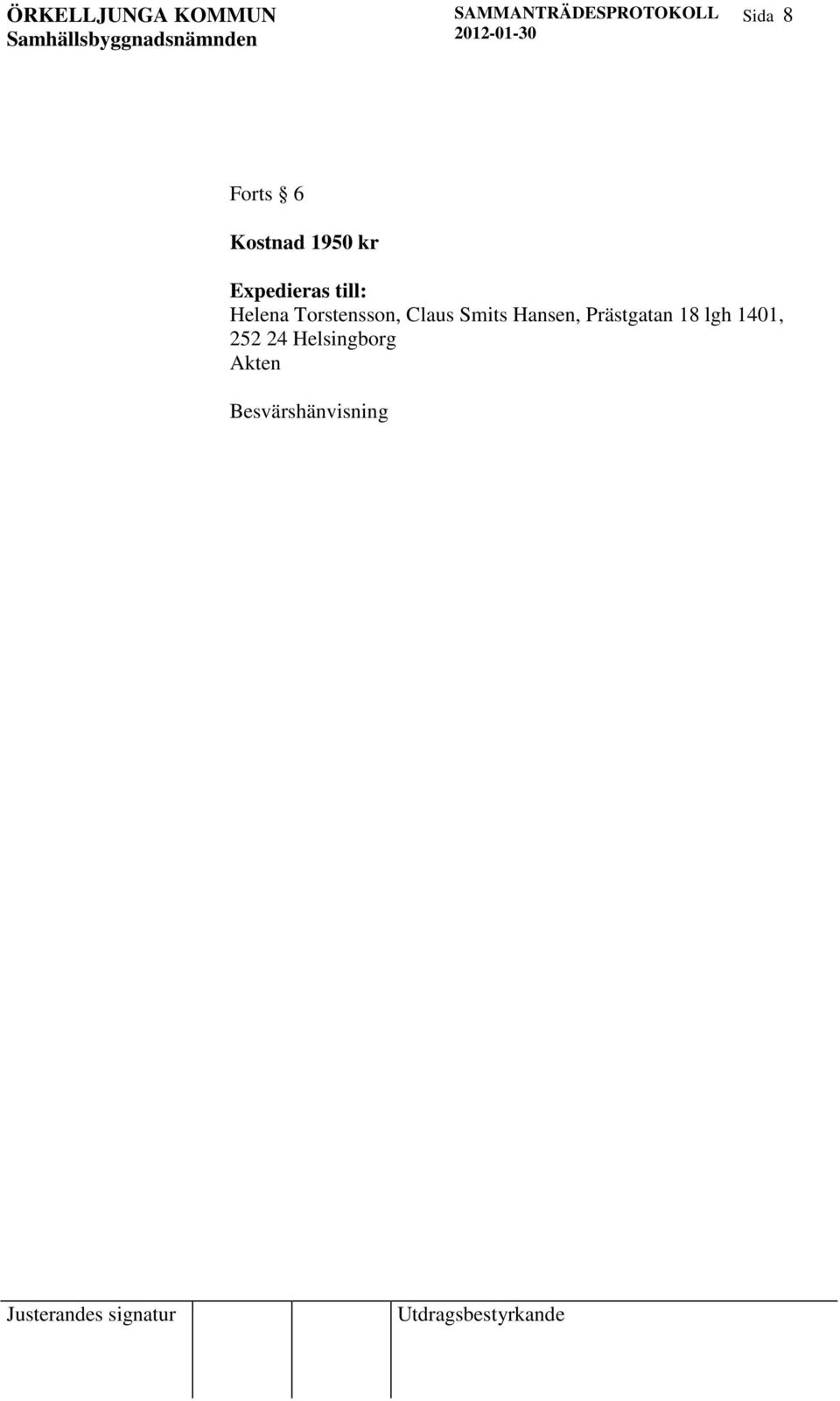 Claus Smits Hansen, Prästgatan 18 lgh