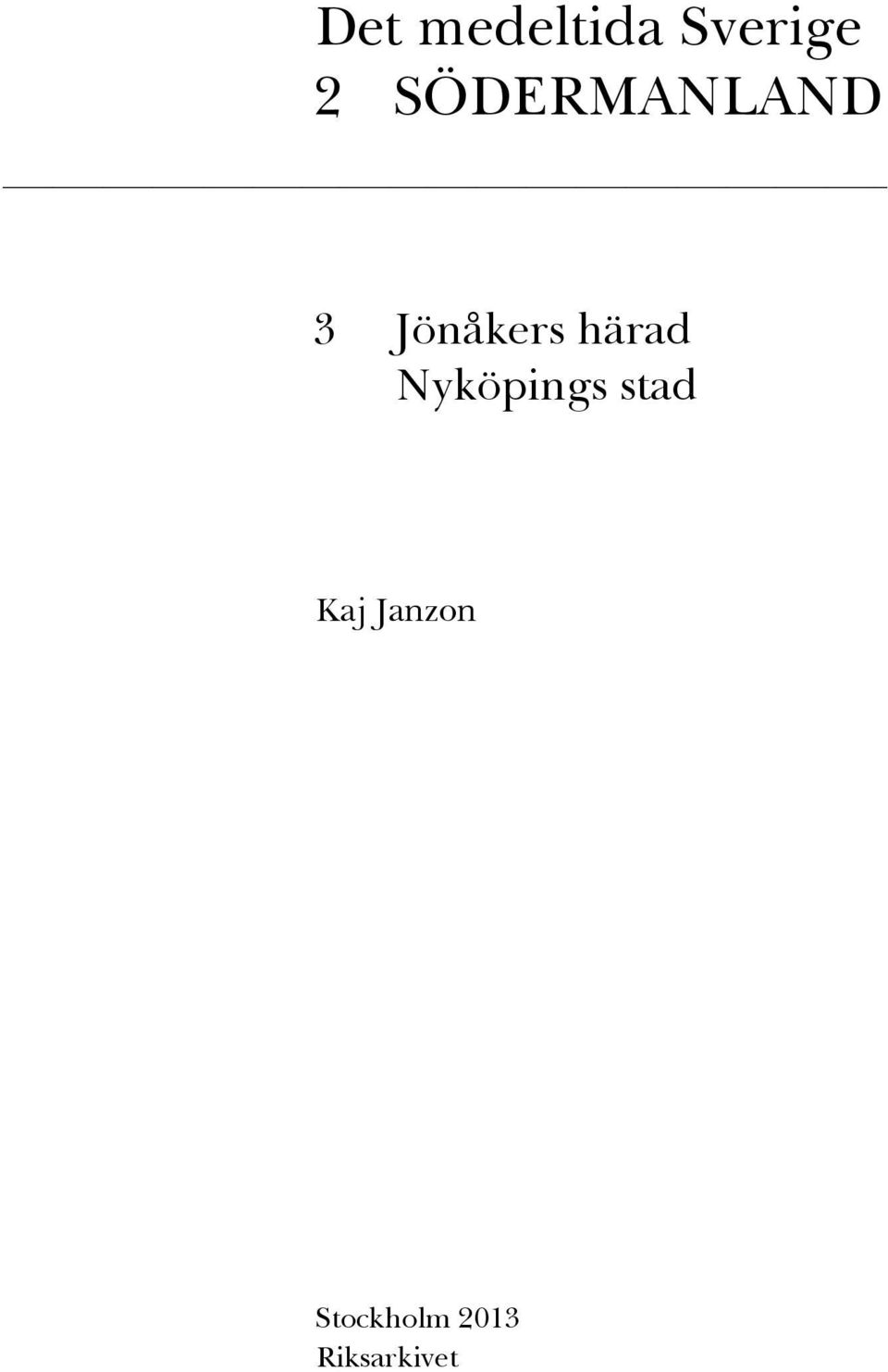 härad Nyköpings stad Kaj