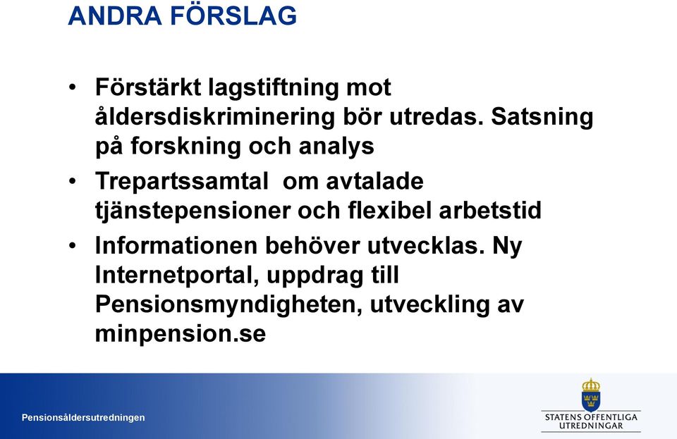 Satsning på forskning och analys Trepartssamtal om avtalade