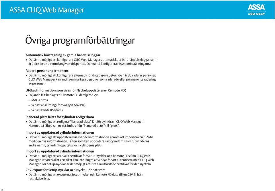 CLIQ Web Manager kan antingen markera personer som raderade eller permanenta radering av personer.