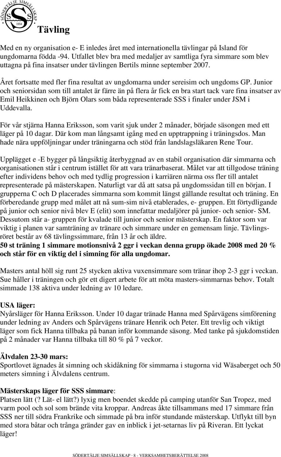 Året fortsatte med fler fina resultat av ungdomarna under sereisim och ungdoms GP.