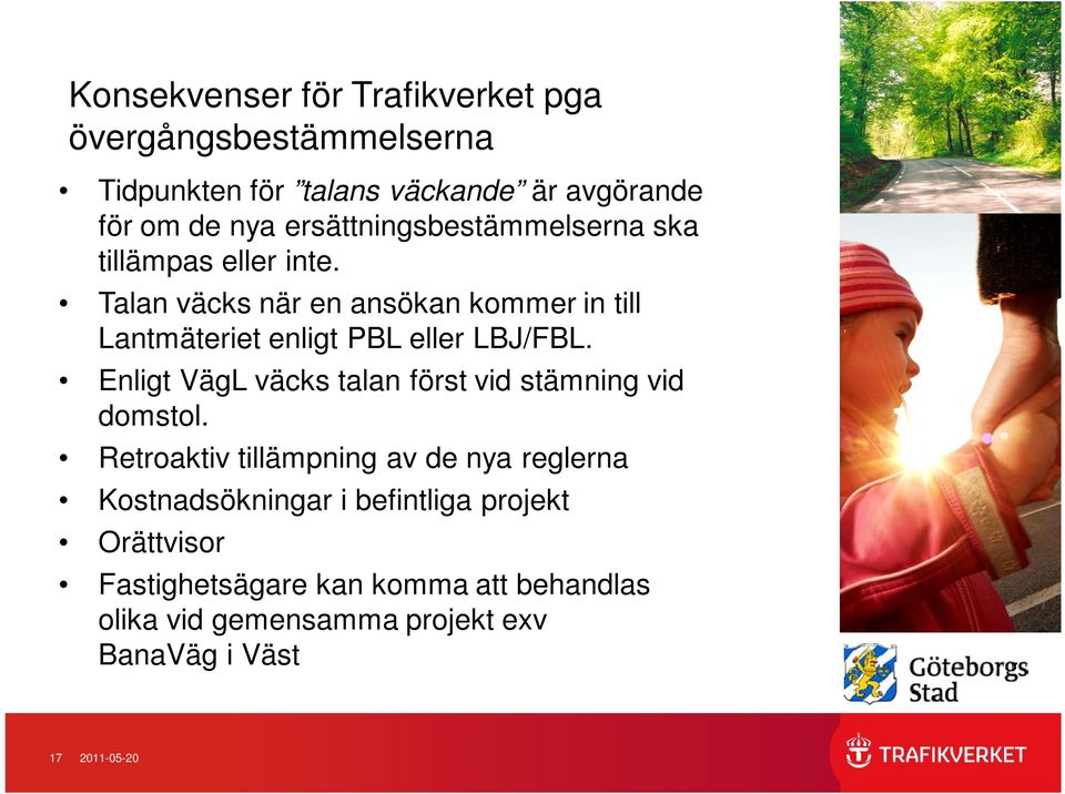 Talan väcks när en ansökan kommer in till Lantmäteriet enligt PBL eller LBJ/FBL.