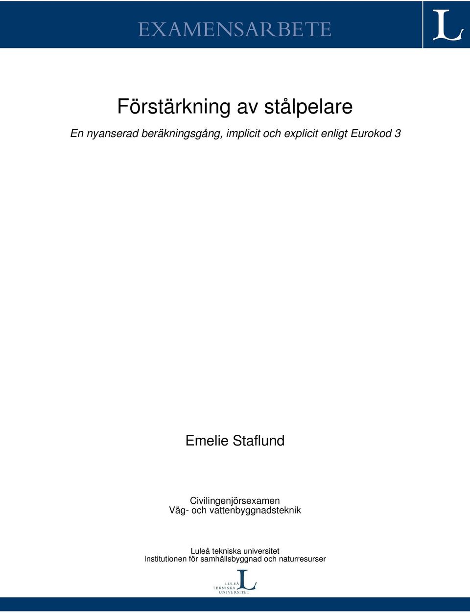 Staflund Civilingenjörsexamen Väg- och vattenbyggnadsteknik