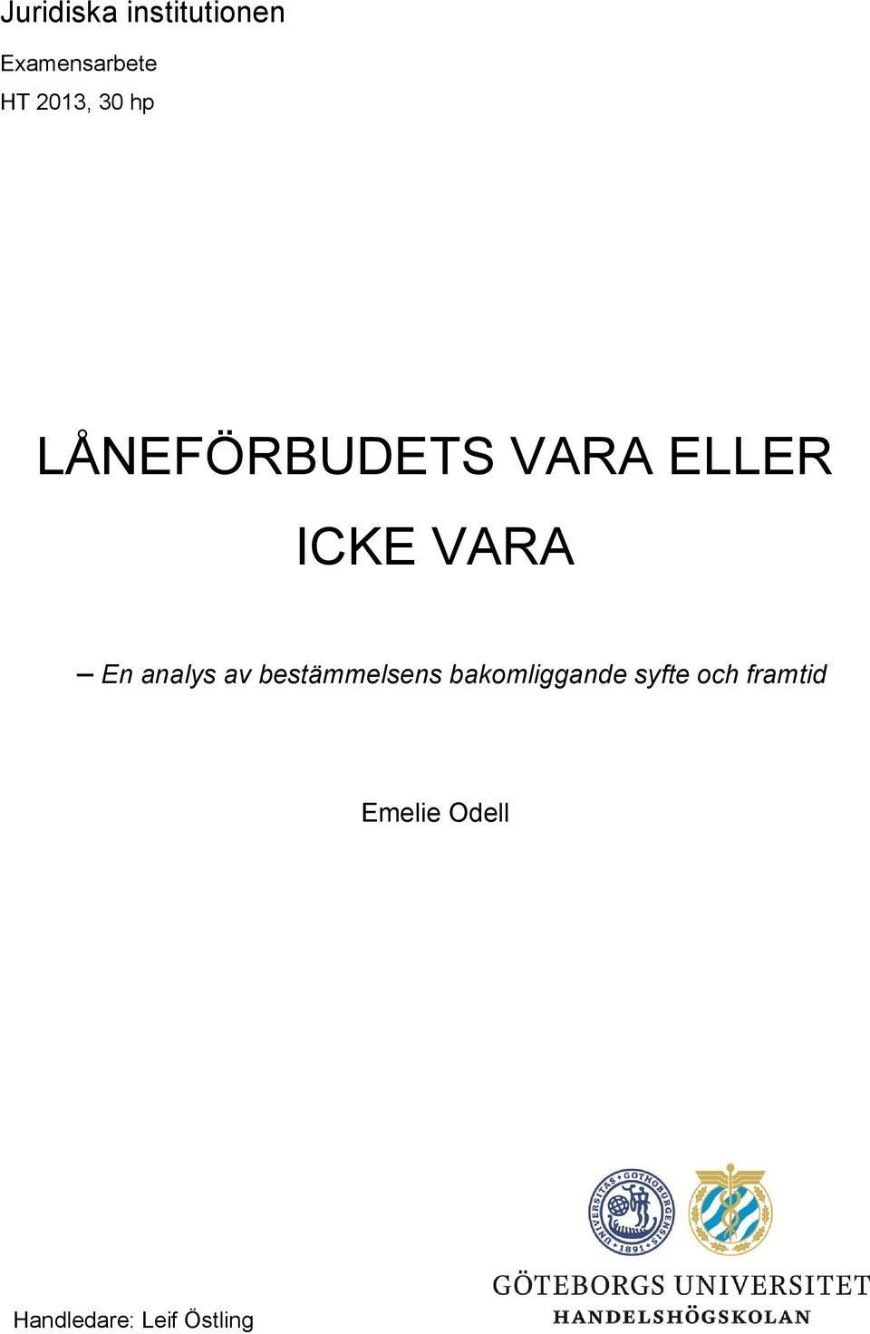 VARA En analys av bestämmelsens bakomliggande