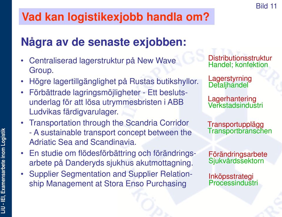 Transportation through the Scandria Corridor - A sustainable transport concept between the Adriatic Sea and Scandinavia.