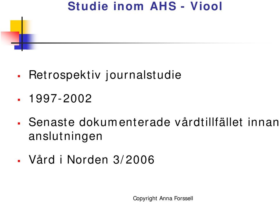 1997-2002 Senaste dokumenterade