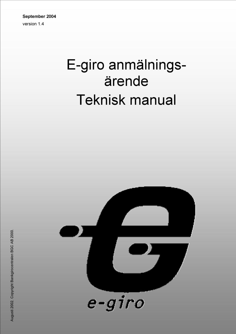 Teknisk manual Augusti 2002.