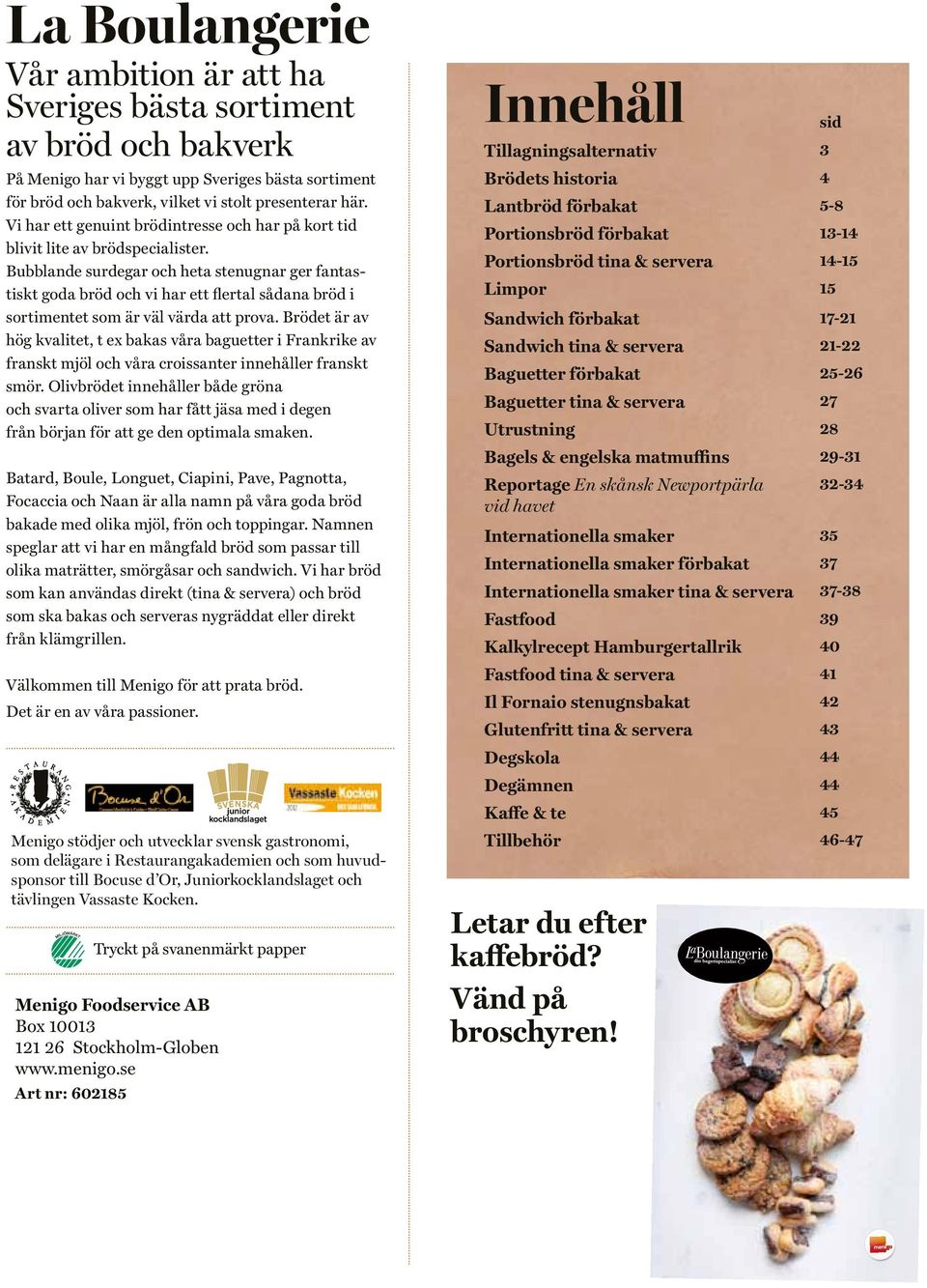 Bubblande surdegar och heta stenugnar ger fantastiskt goda bröd och vi har ett flertal sådana bröd i sortimentet som är väl värda att prova.