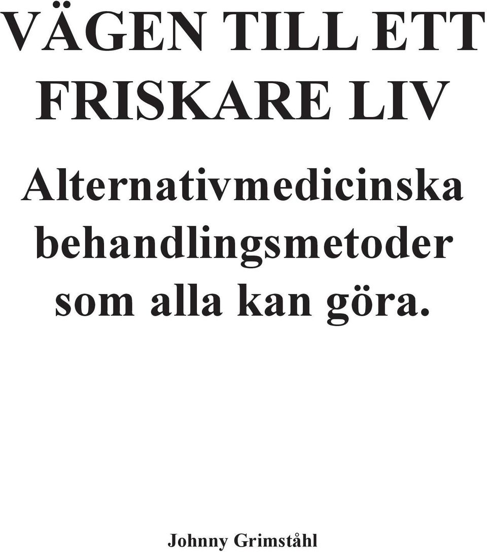 behandlingsmetoder som