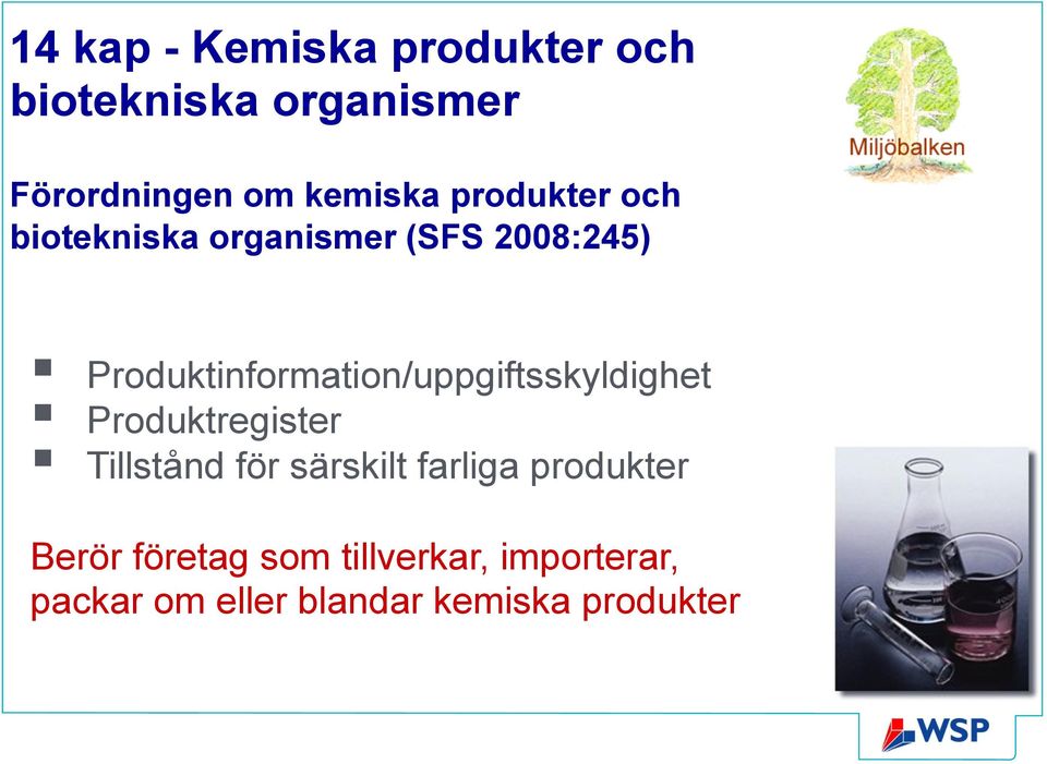 Produktinformation/uppgiftsskyldighet Produktregister Tillstånd för särskilt